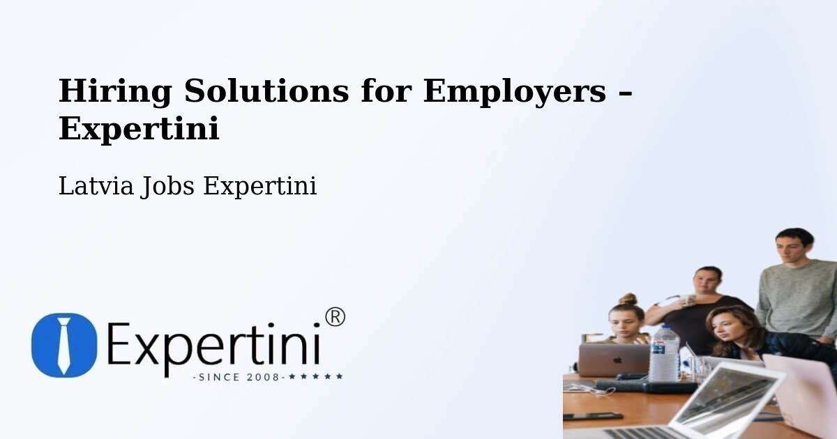 Hiring Solutions for Employers in Krustpils - Krustpils, Latvia Jobs Expertini