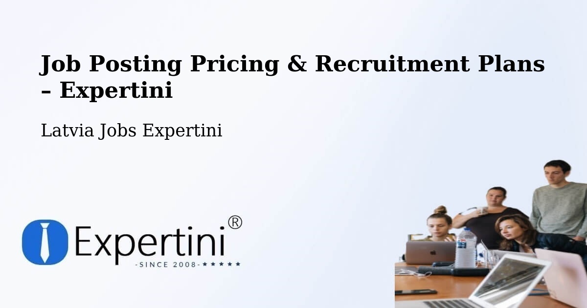 Job Posting Pricing & Recruitment Plans – Krustpils - Krustpils, Latvia Jobs Expertini
